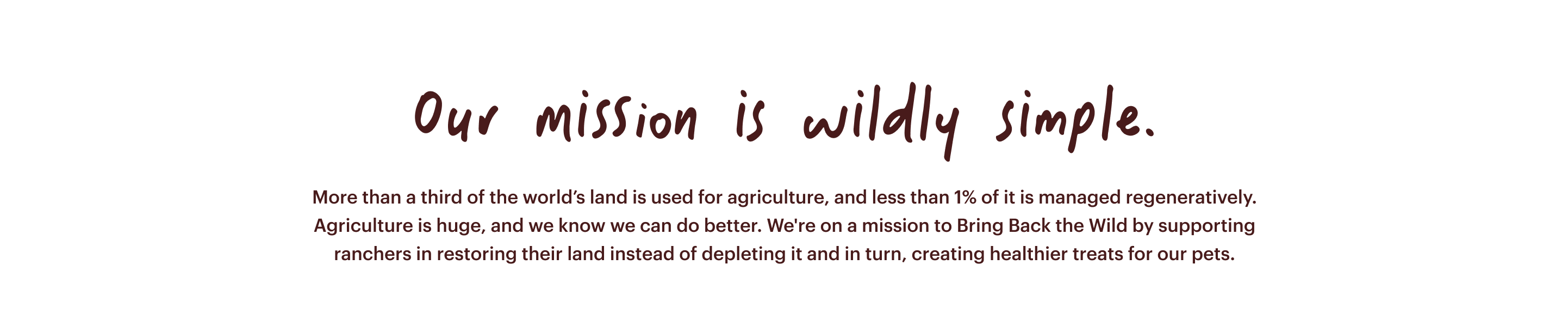 Text on a white background about agriculture and mission statement. More than a third of the world's land is used for agriculture, and less than 1% is managed regeneratively. Agriculture is huge.